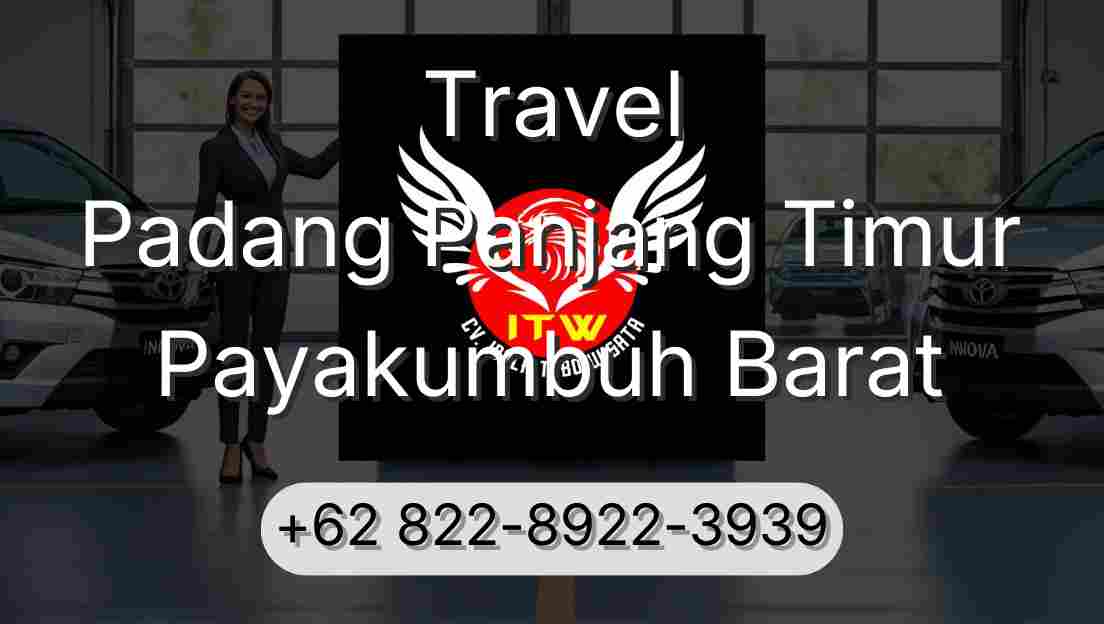 Travel Padang Panjang Timur Payakumbuh Barat