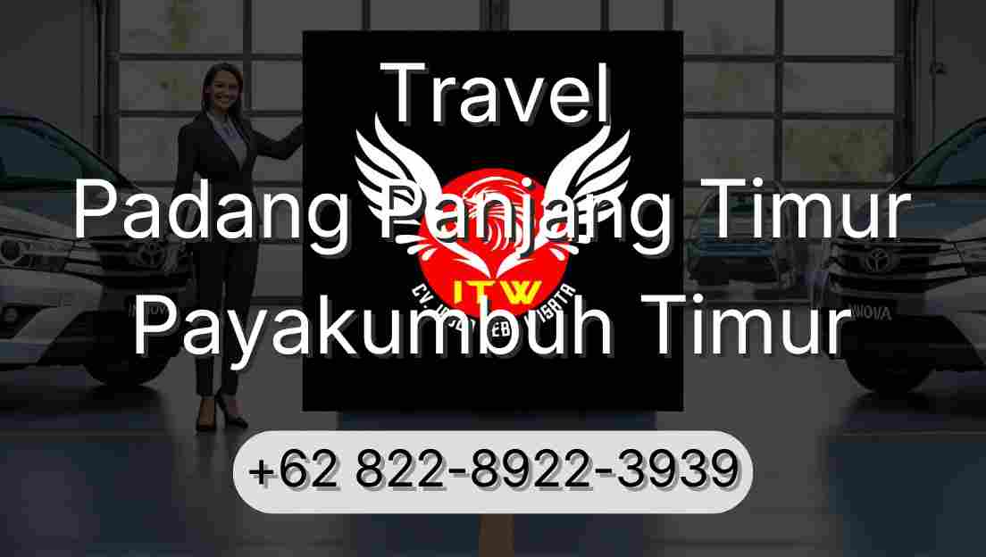 Travel Padang Panjang Timur Payakumbuh Timur