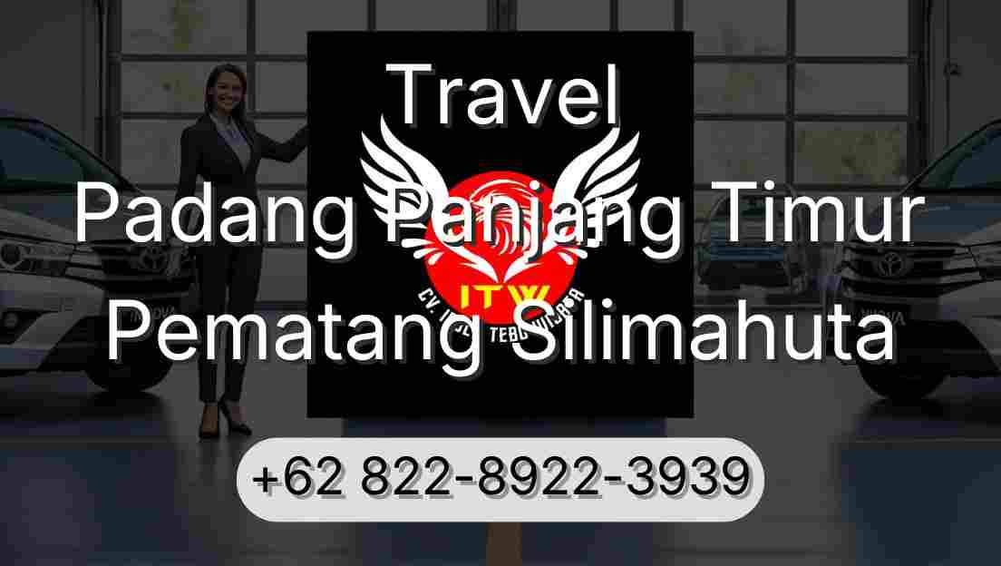 Travel Padang Panjang Timur Pematang Silimahuta