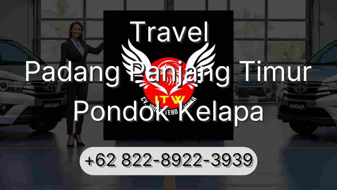 Travel Padang Panjang Timur Pondok Kelapa
