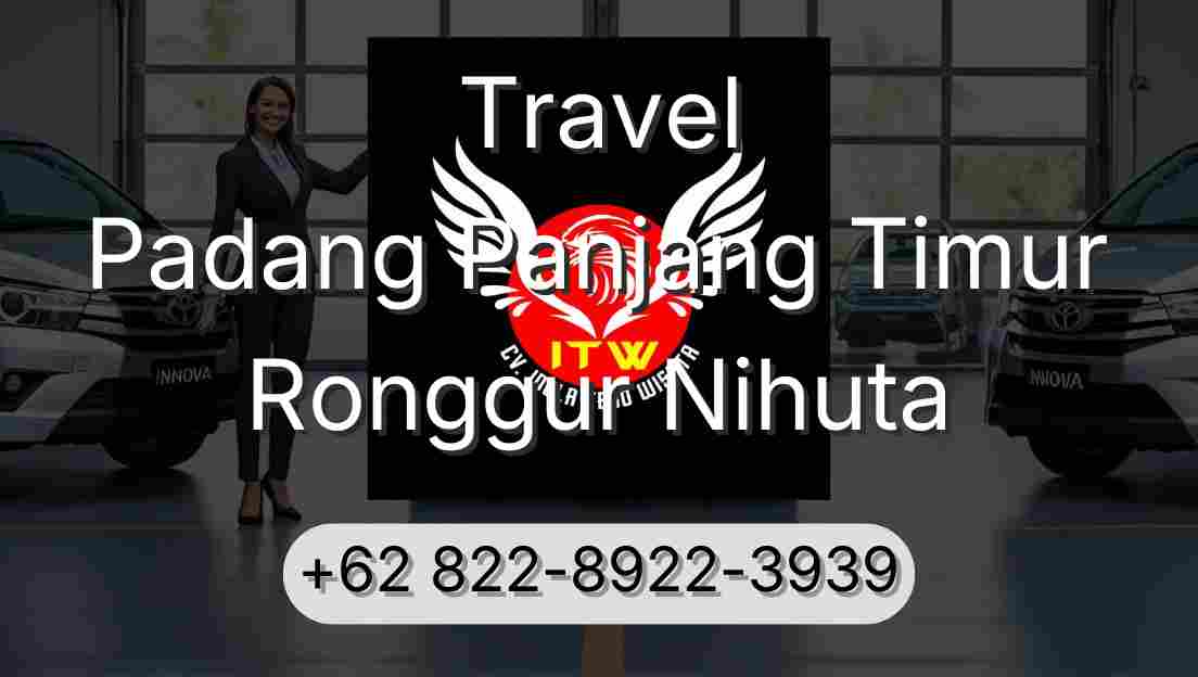 Travel Padang Panjang Timur Ronggur Nihuta