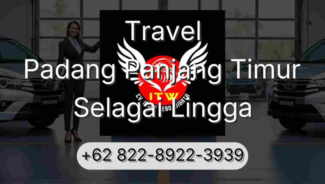 Travel Padang Panjang Timur Selagai Lingga