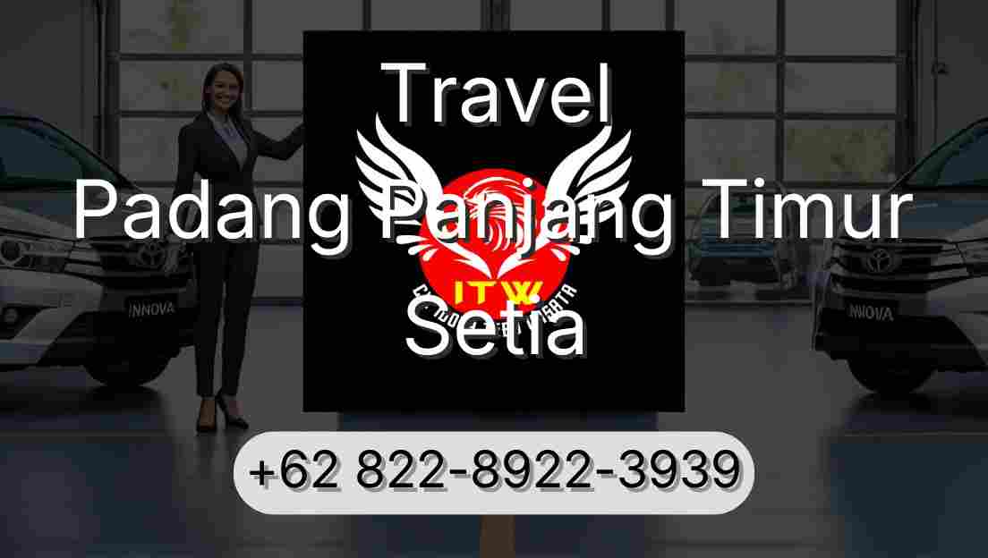 Travel Padang Panjang Timur Setia