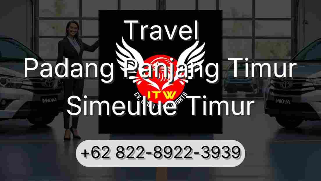 Travel Padang Panjang Timur Simeulue Timur