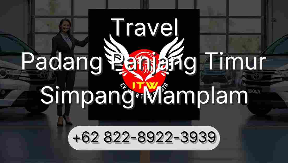 Travel Padang Panjang Timur Simpang Mamplam