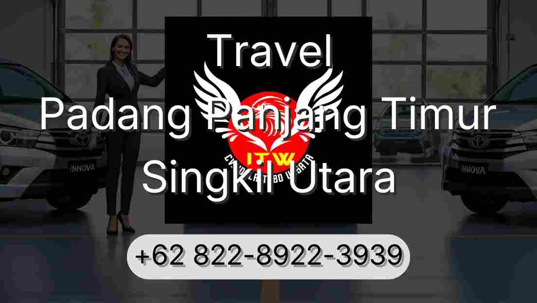 Travel Padang Panjang Timur Singkil Utara