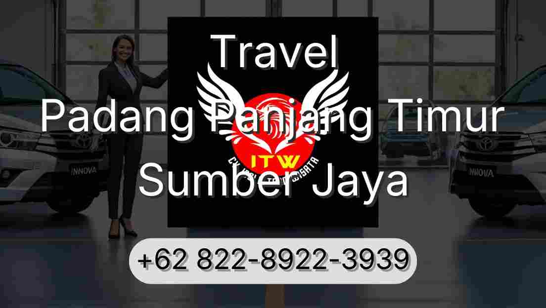 Travel Padang Panjang Timur Sumber Jaya