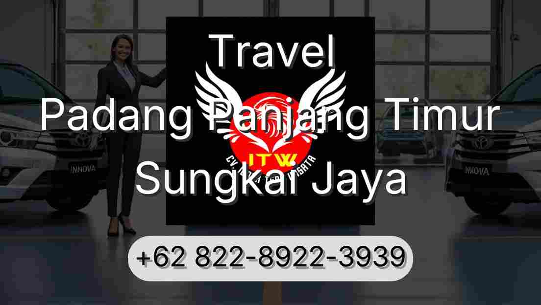 Travel Padang Panjang Timur Sungkai Jaya