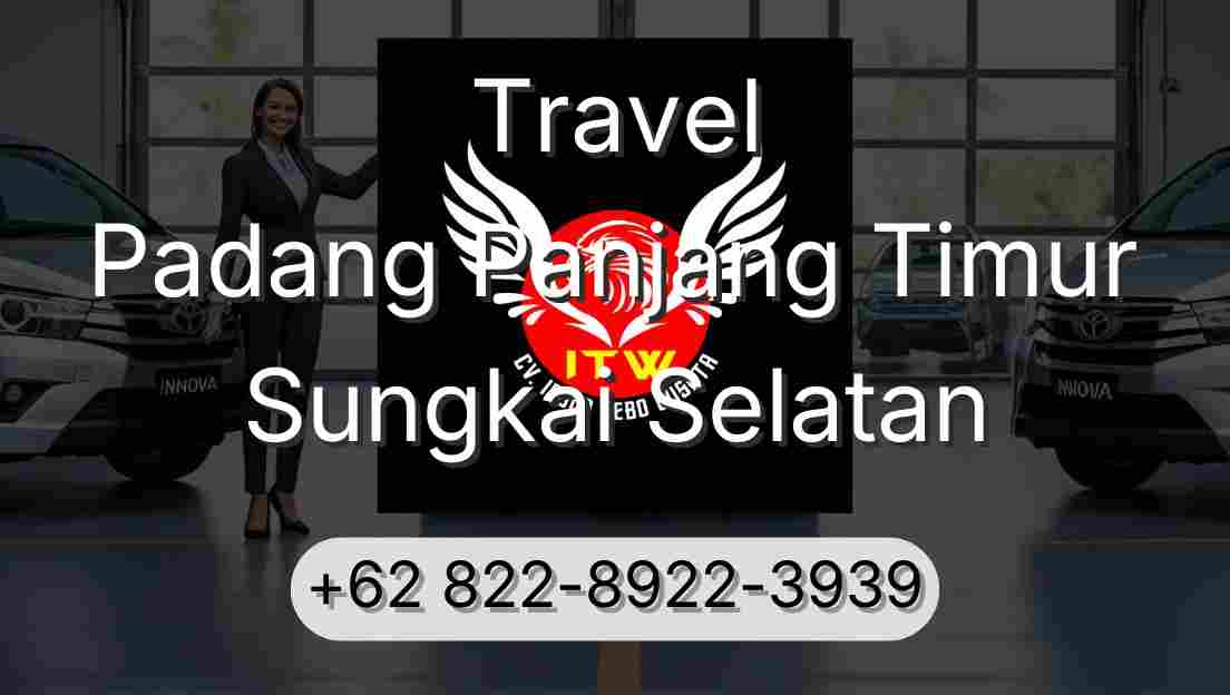 Travel Padang Panjang Timur Sungkai Selatan