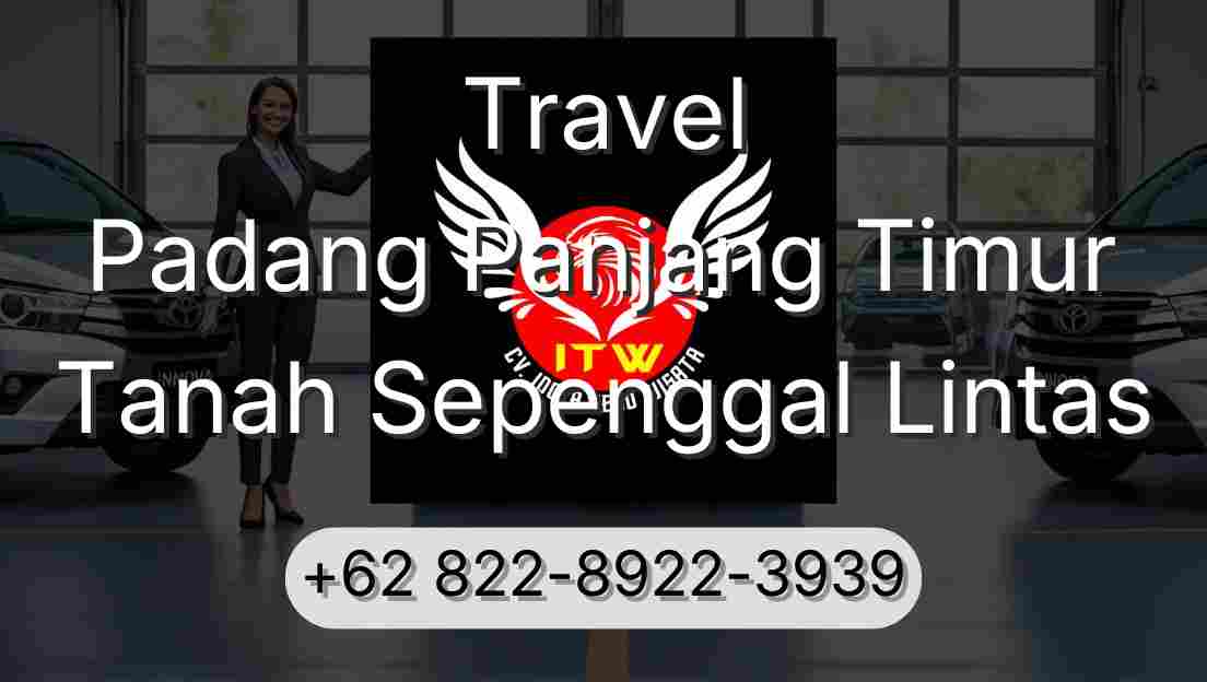 Travel Padang Panjang Timur Tanah Sepenggal Lintas