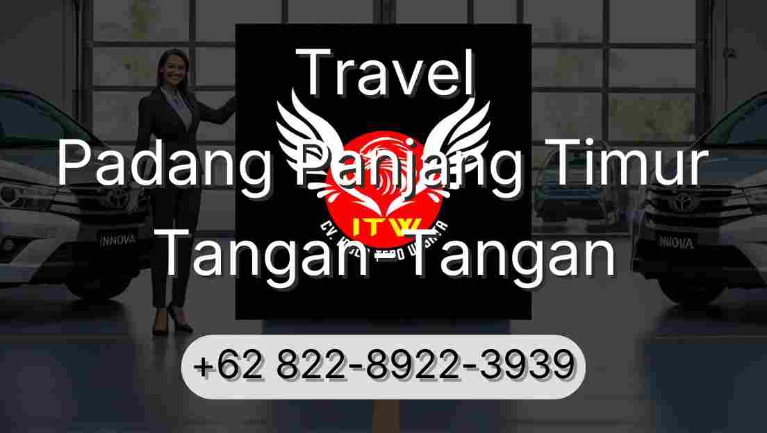 Travel Padang Panjang Timur Tangan-Tangan