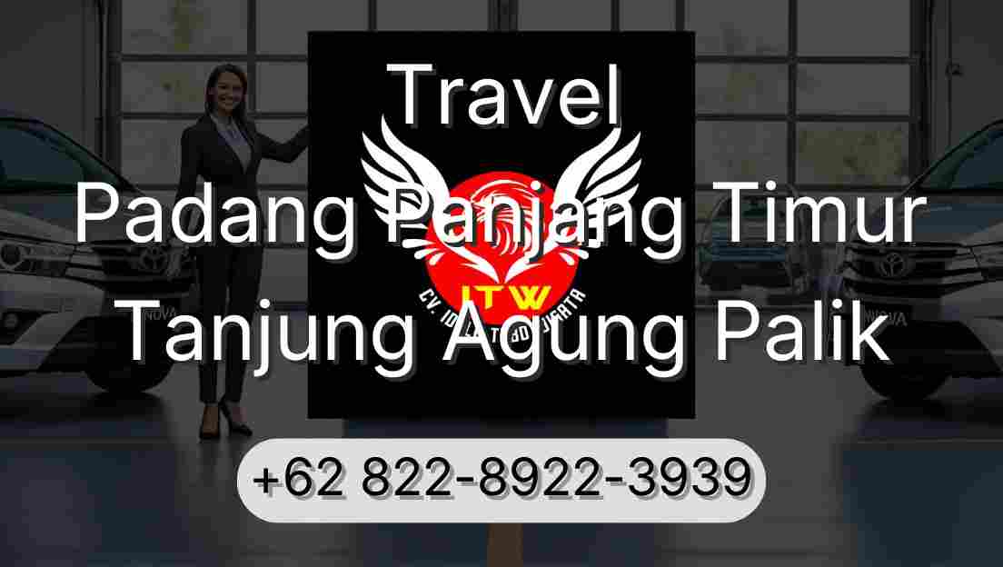 Travel Padang Panjang Timur Tanjung Agung Palik