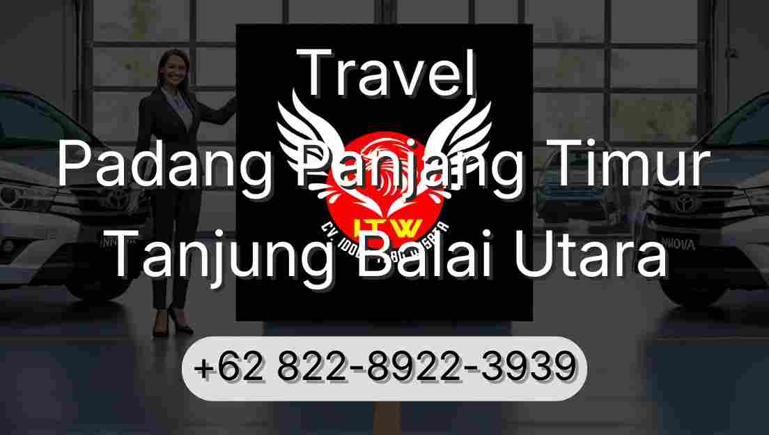 Travel Padang Panjang Timur Tanjung Balai Utara