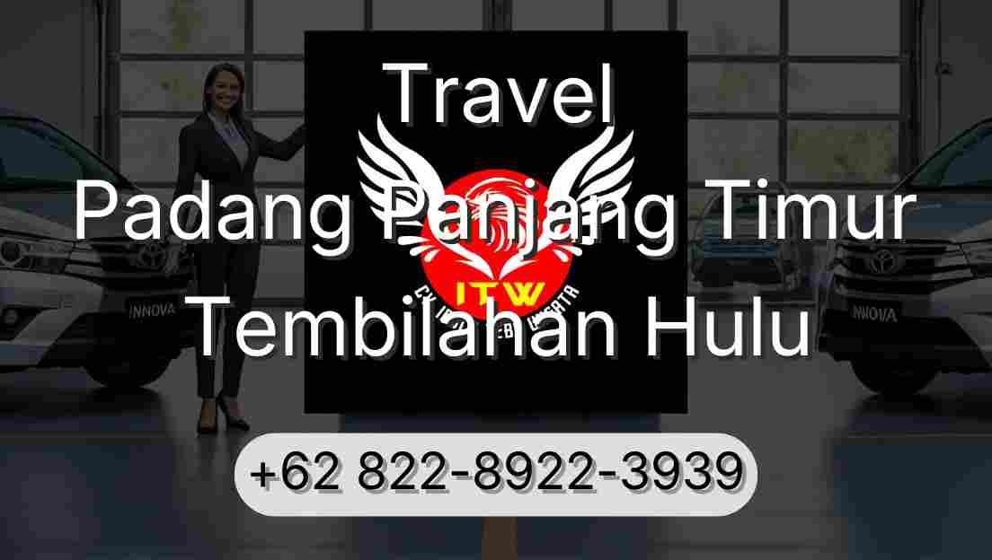 Travel Padang Panjang Timur Tembilahan Hulu