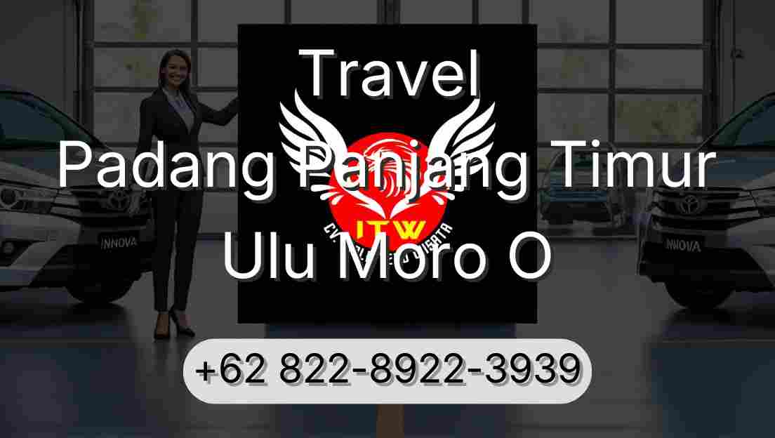 Travel Padang Panjang Timur Ulu Moro O