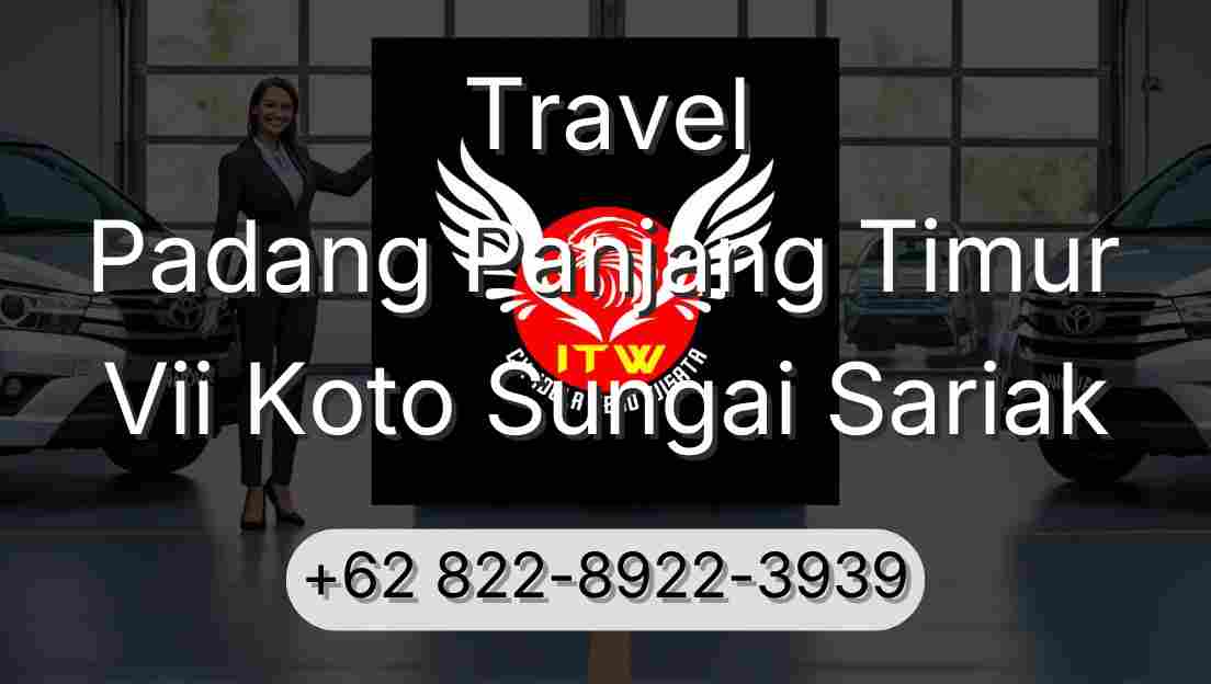 Travel Padang Panjang Timur Vii Koto Sungai Sariak