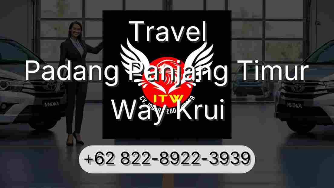 Travel Padang Panjang Timur Way Krui