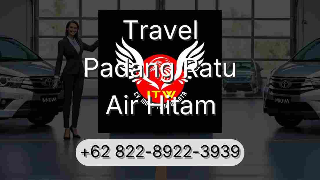 Travel Padang Ratu Air Hitam