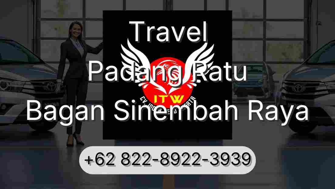 Travel Padang Ratu Bagan Sinembah Raya