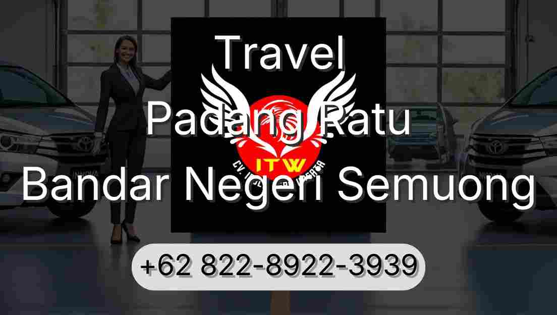Travel Padang Ratu Bandar Negeri Semuong