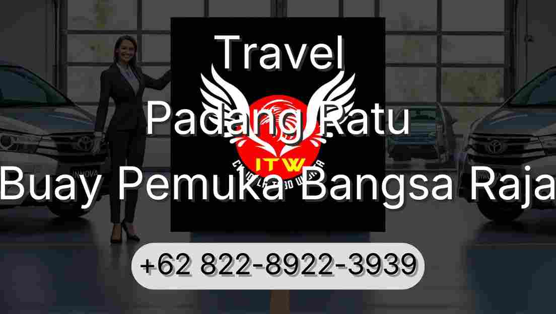 Travel Padang Ratu Buay Pemuka Bangsa Raja