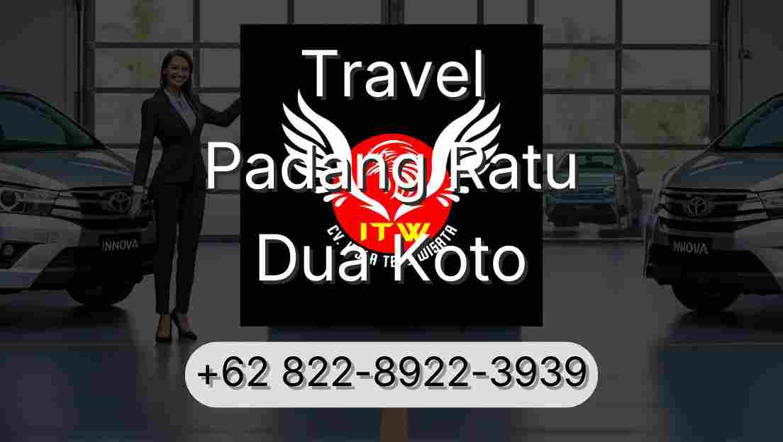 Travel Padang Ratu Dua Koto