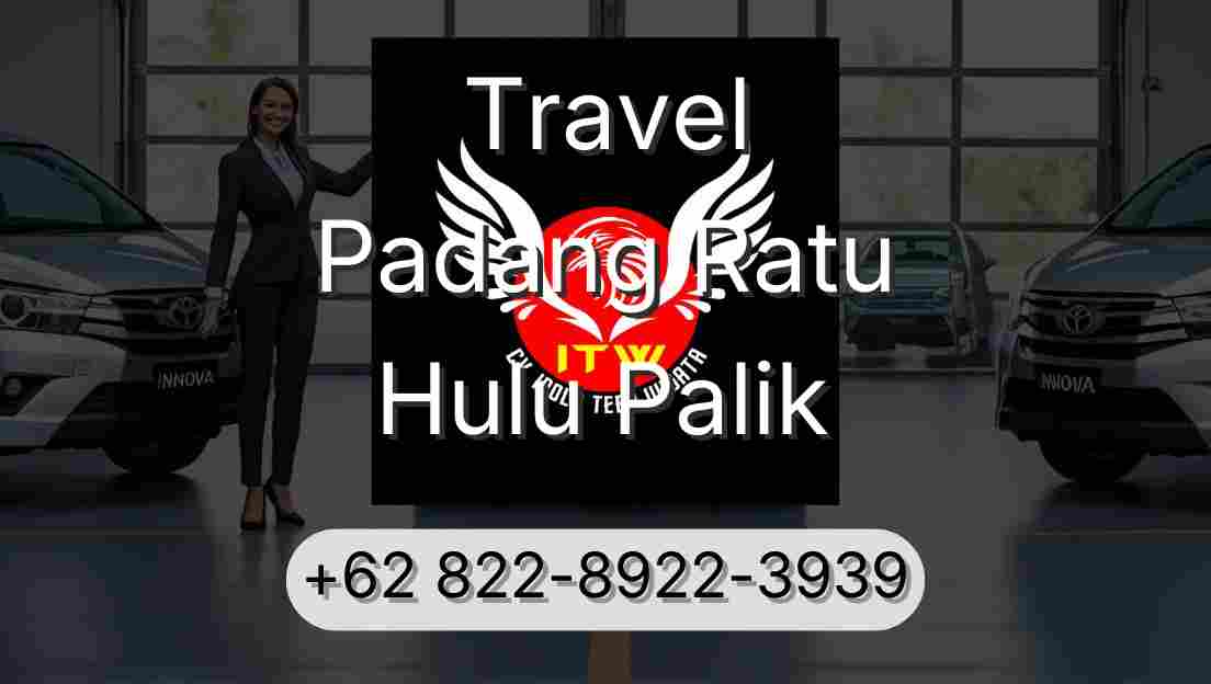 Travel Padang Ratu Hulu Palik