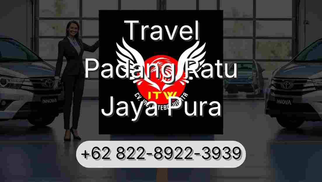 Travel Padang Ratu Jaya Pura