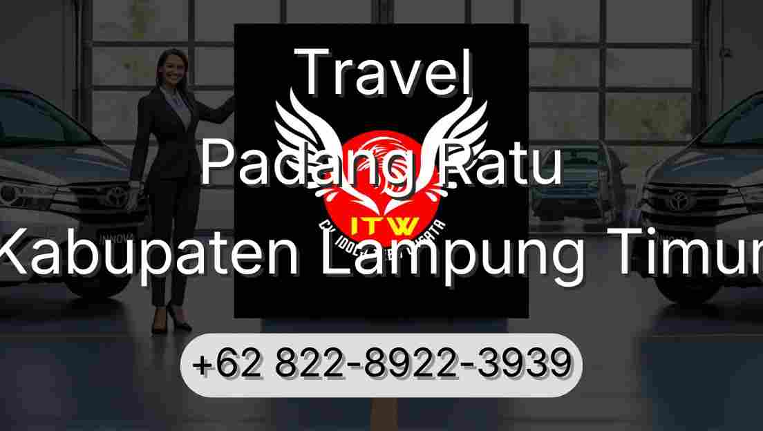 Travel Padang Ratu Kabupaten Lampung Timur