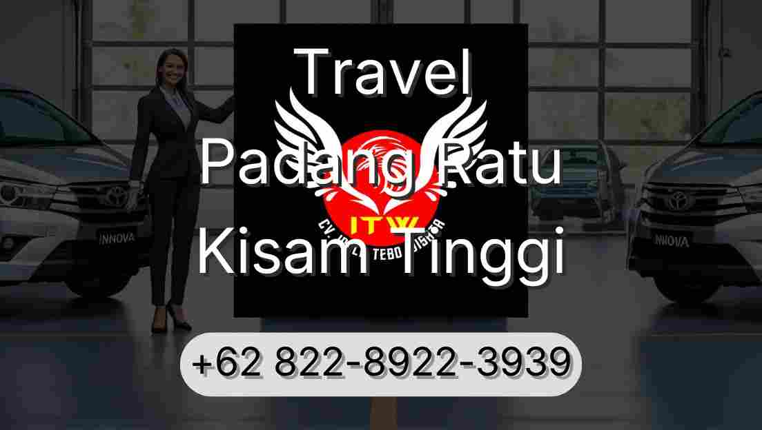 Travel Padang Ratu Kisam Tinggi