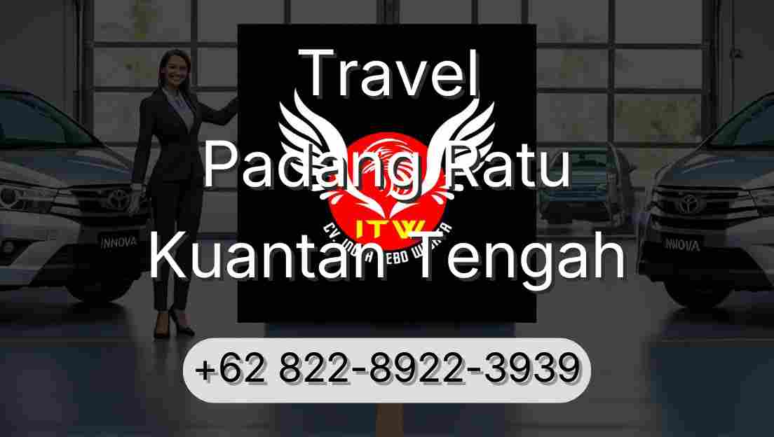 Travel Padang Ratu Kuantan Tengah