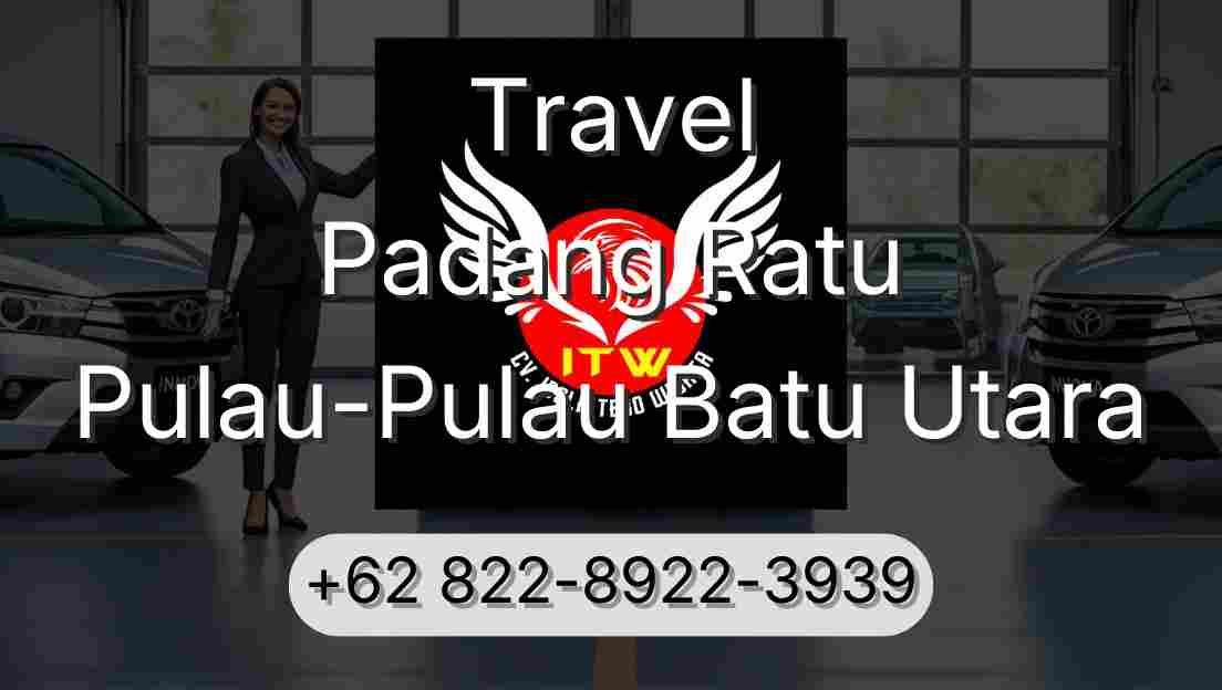 Travel Padang Ratu Pulau-Pulau Batu Utara