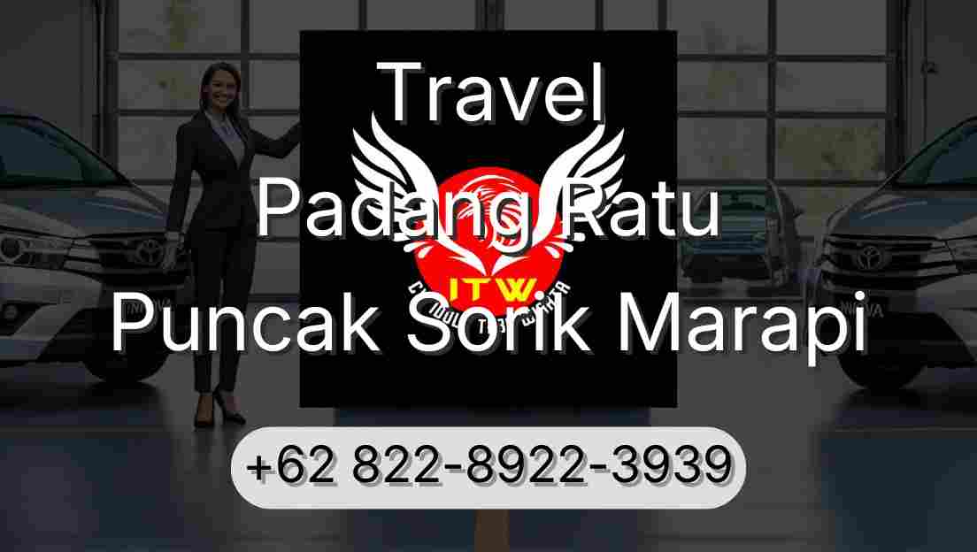 Travel Padang Ratu Puncak Sorik Marapi
