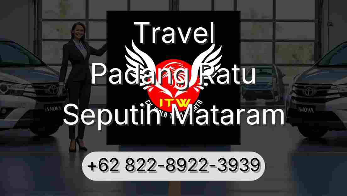 Travel Padang Ratu Seputih Mataram