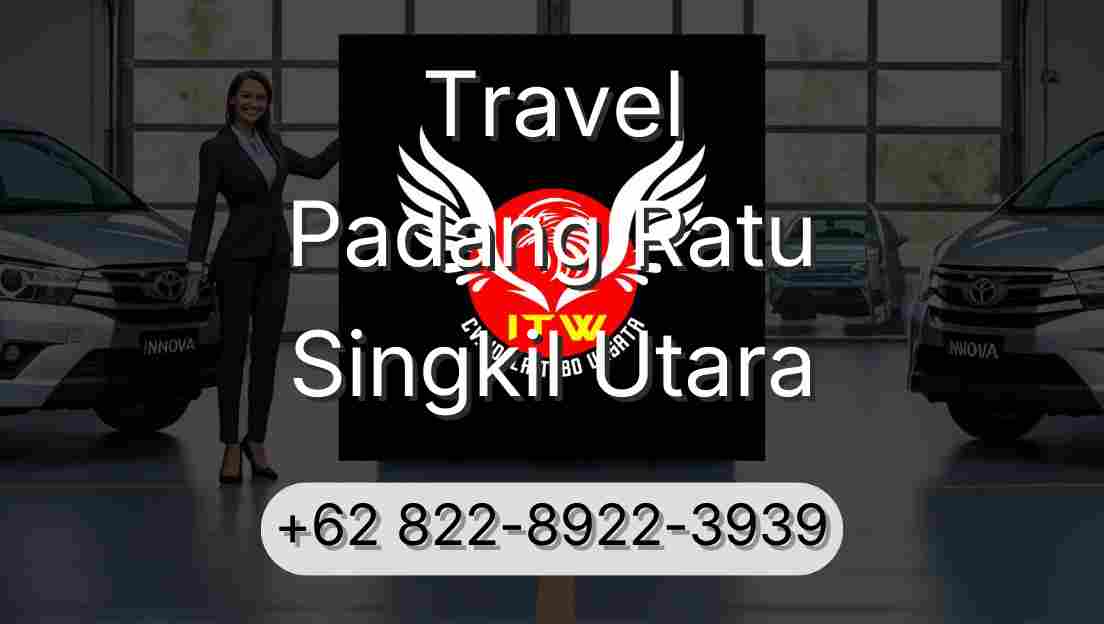 Travel Padang Ratu Singkil Utara