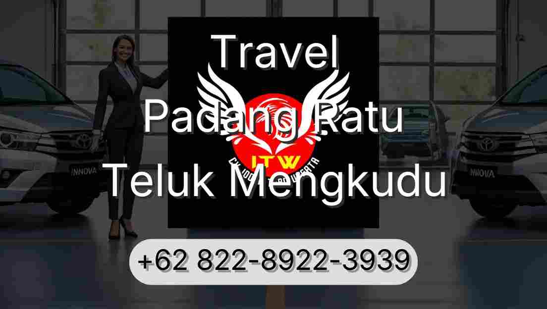 Travel Padang Ratu Teluk Mengkudu