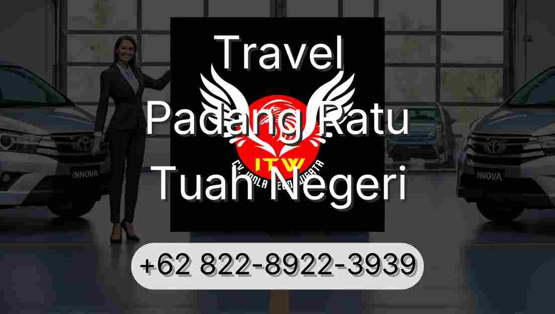 Travel Padang Ratu Tuah Negeri