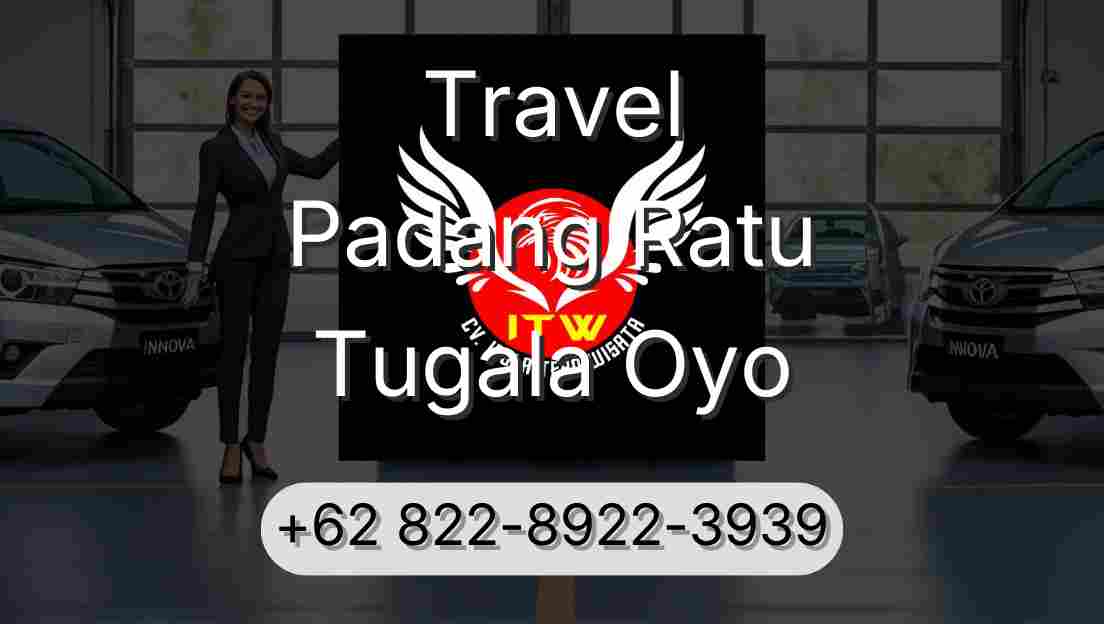 Travel Padang Ratu Tugala Oyo