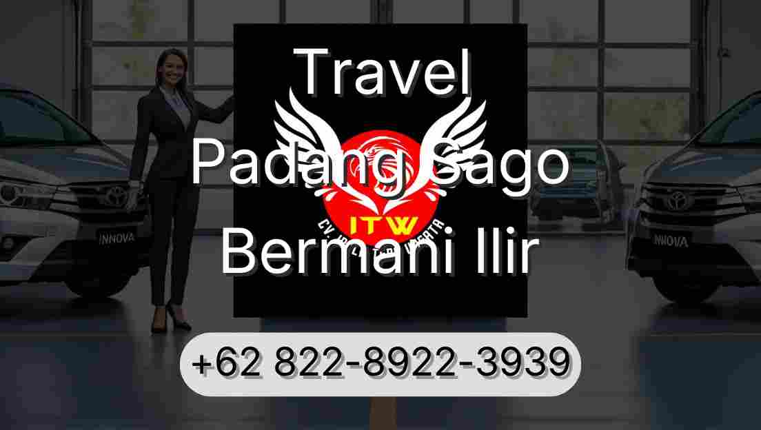 Travel Padang Sago Bermani Ilir