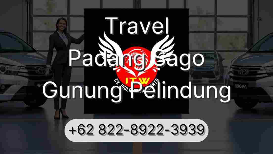 Travel Padang Sago Gunung Pelindung