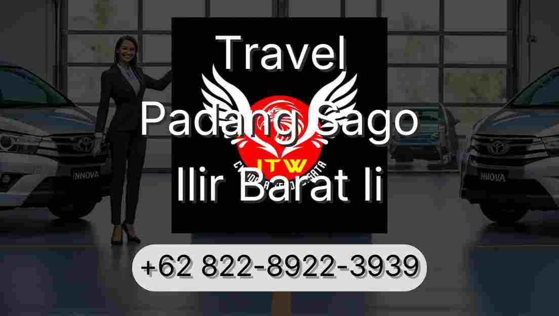 Travel Padang Sago Ilir Barat Ii
