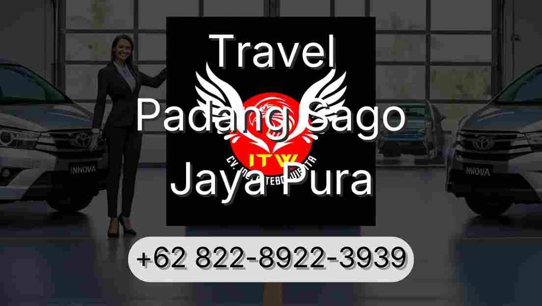 Travel Padang Sago Jaya Pura