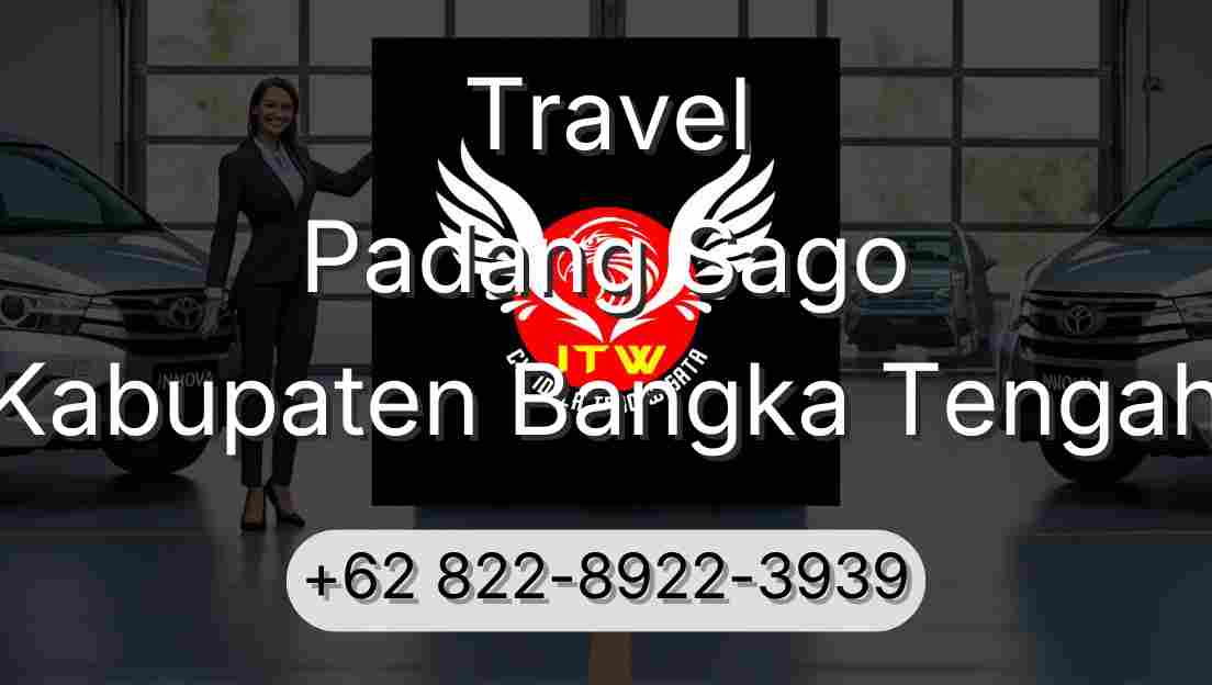 Travel Padang Sago Kabupaten Bangka Tengah