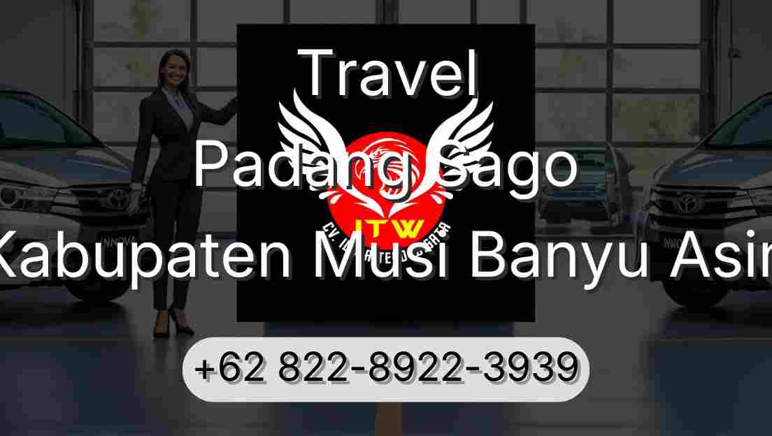 Travel Padang Sago Kabupaten Musi Banyu Asin