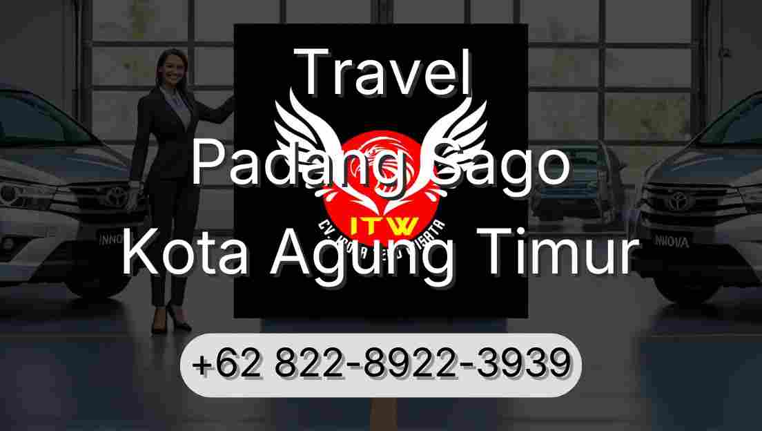 Travel Padang Sago Kota Agung Timur