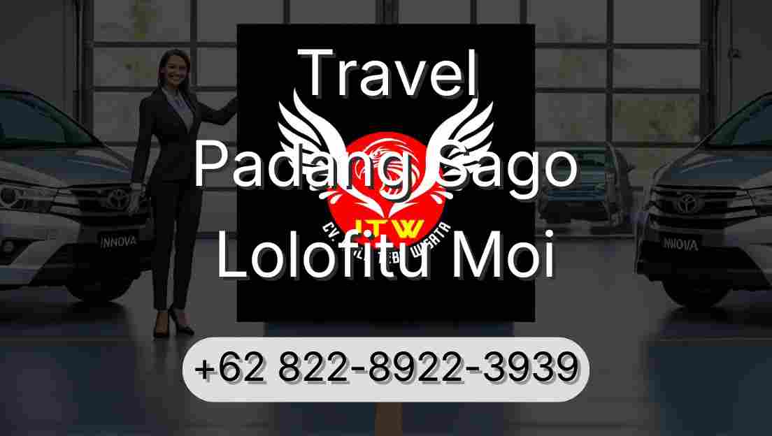 Travel Padang Sago Lolofitu Moi