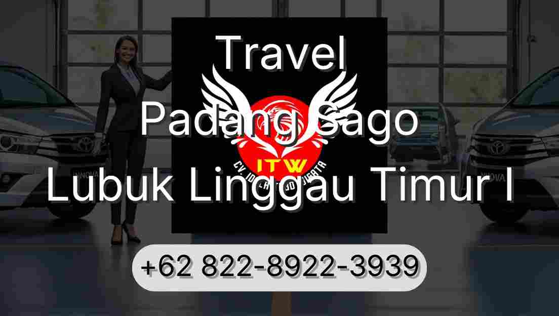 Travel Padang Sago Lubuk Linggau Timur I