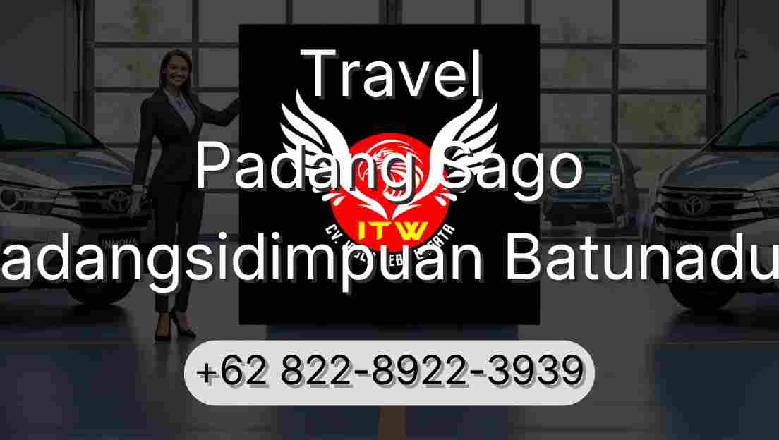 Travel Padang Sago Padangsidimpuan Batunadua