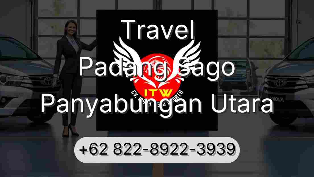 Travel Padang Sago Panyabungan Utara