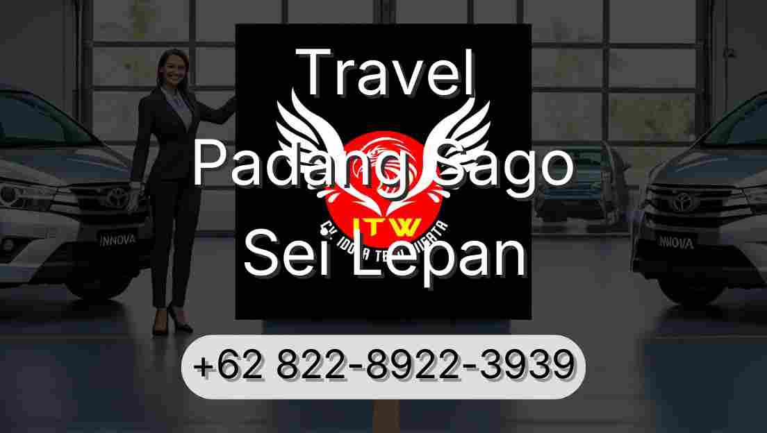 Travel Padang Sago Sei Lepan